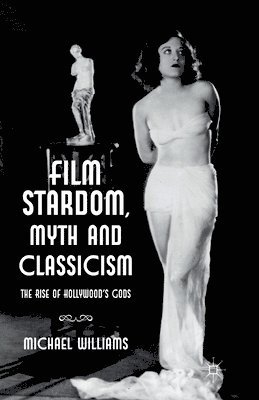 Film Stardom, Myth and Classicism 1