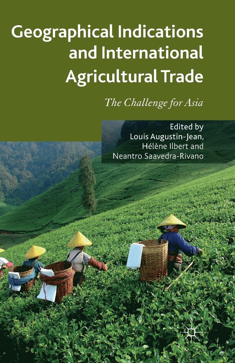 Geographical Indications and International Agricultural Trade 1