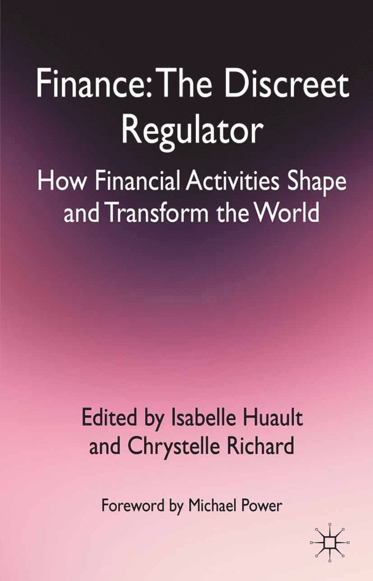 I. Huault, C. Richard - Finance: The Discreet Regulator, Häftad