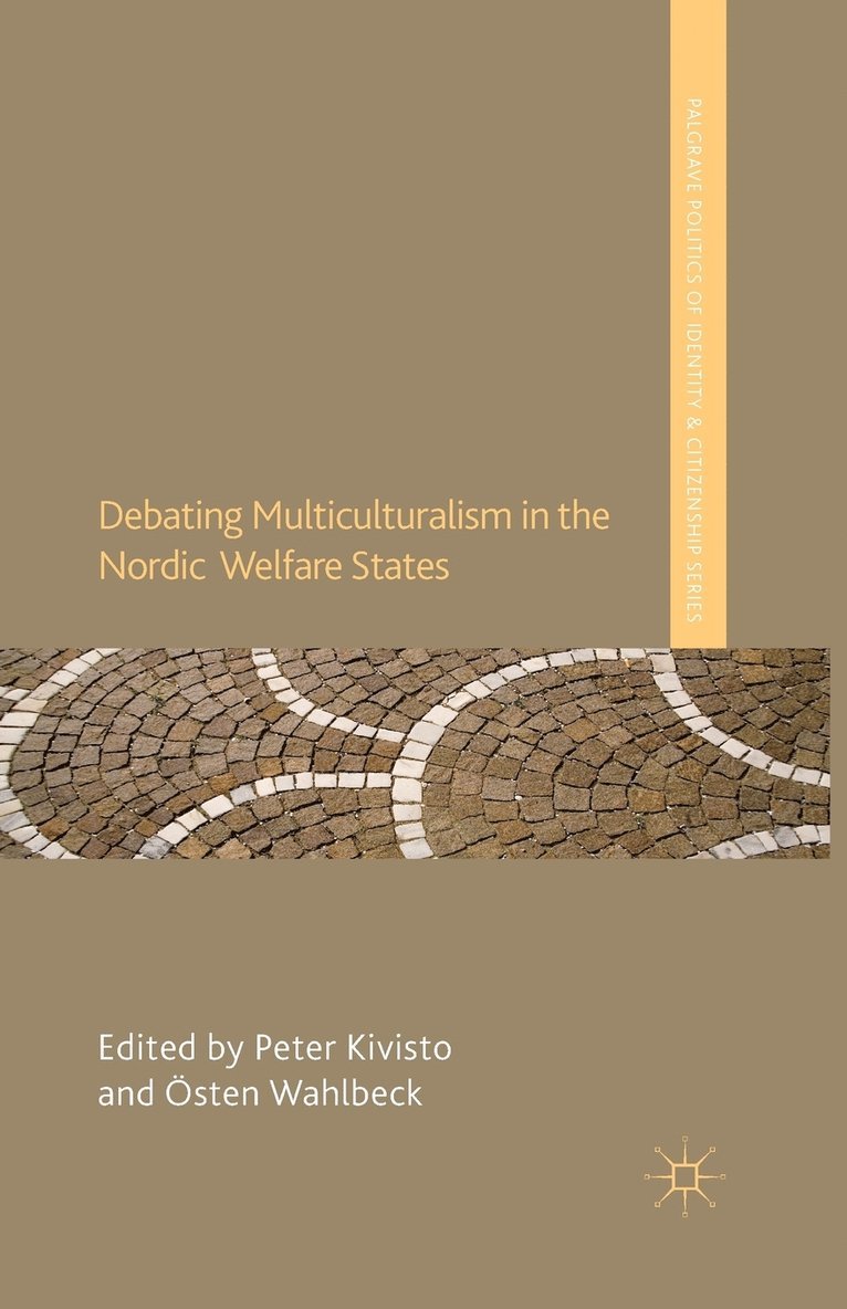 Debating Multiculturalism in the Nordic Welfare States 1