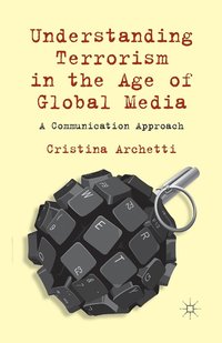 bokomslag Understanding Terrorism in the Age of Global Media