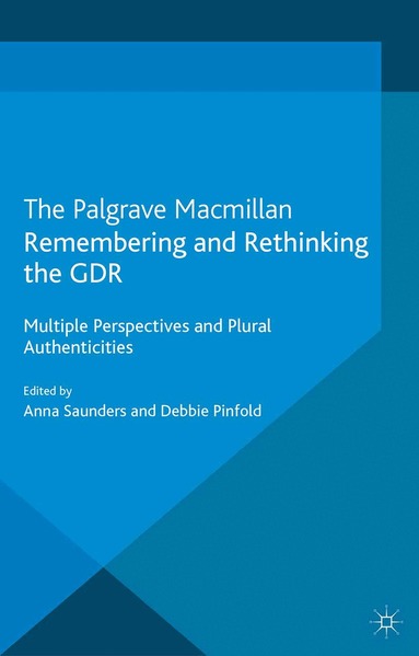 A. Saunders, D. Pinfold - Remembering and Rethinking the GDR, Häftad