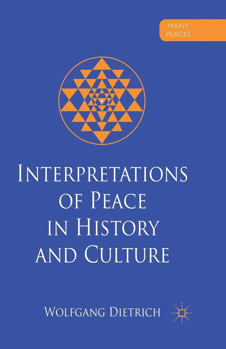W. Dietrich - Interpretations of Peace in History and Culture, Häftad