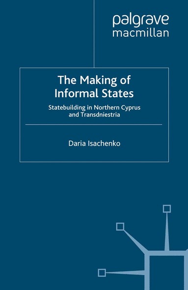 D. Isachenko - Making of Informal States, Häftad