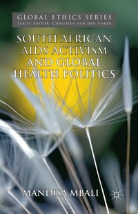 bokomslag South African AIDS Activism and Global Health Politics