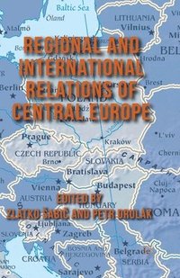 bokomslag Regional and International Relations of Central Europe
