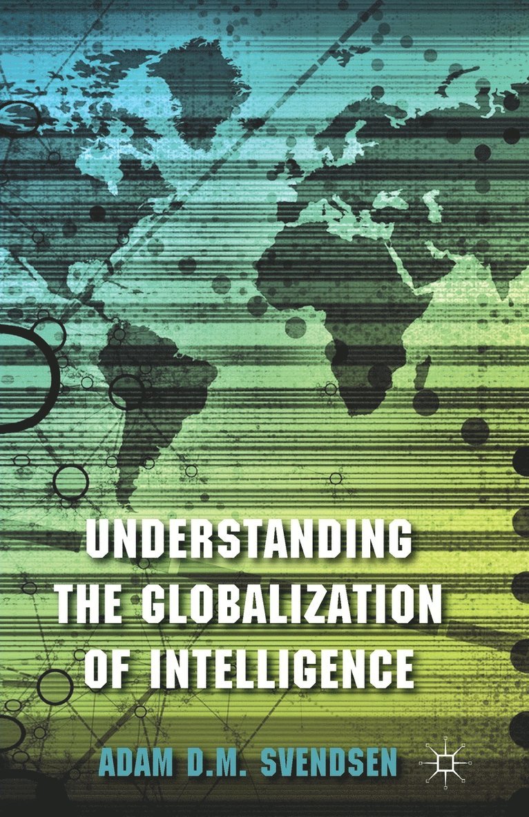 Understanding the Globalization of Intelligence 1