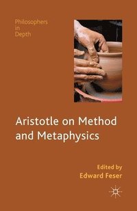 bokomslag Aristotle on Method and Metaphysics