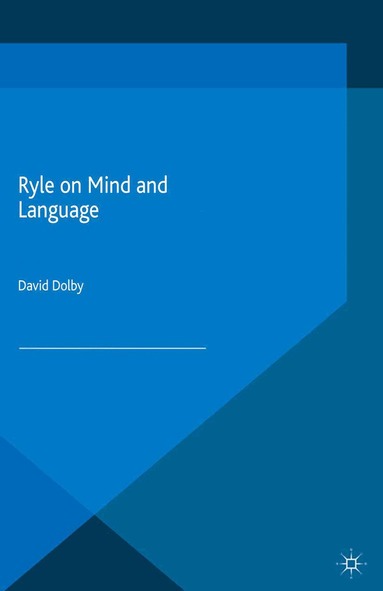 D. Dolby - Ryle on Mind and Language, Häftad