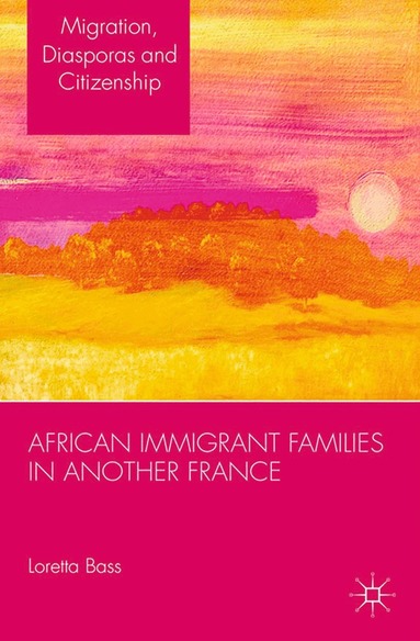 L. Bass - African Immigrant Families in Another France, Häftad