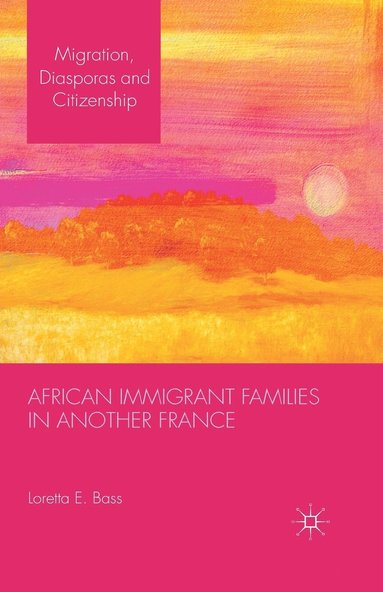 bokomslag African Immigrant Families in Another France