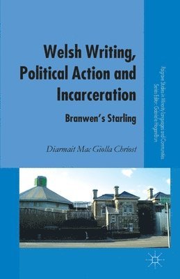 Welsh Writing, Political Action and Incarceration 1