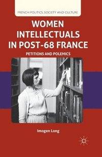 bokomslag Women Intellectuals in Post-68 France