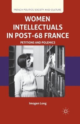 Women Intellectuals in Post-68 France 1