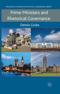 bokomslag Prime Ministers and Rhetorical Governance