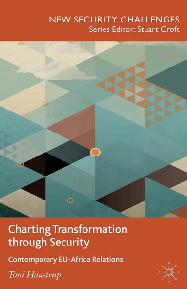 T. Haastrup - Charting Transformation through Security, Häftad