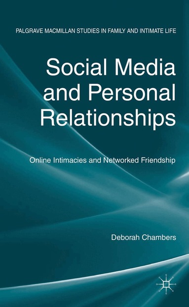 D. Chambers - Social Media and Personal Relationships, Häftad