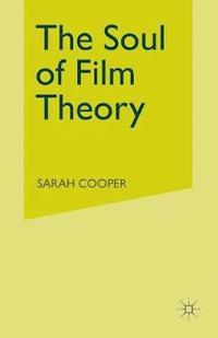 bokomslag The Soul of Film Theory