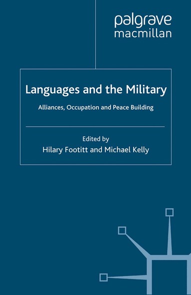 H. Footitt, M. Kelly - Languages and the Military, Häftad