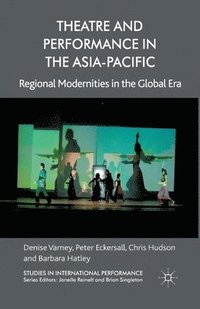 bokomslag Theatre and Performance in the Asia-Pacific