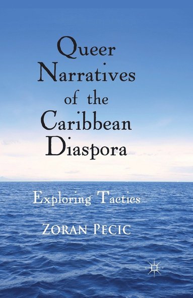 bokomslag Queer Narratives of the Caribbean Diaspora