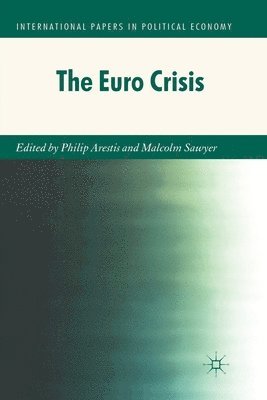 P. Arestis, M. Sawyer - Euro Crisis, Häftad