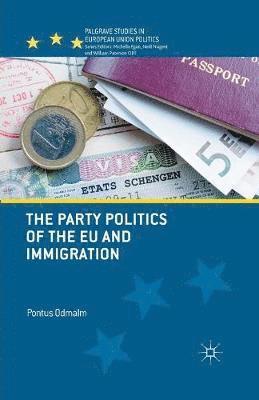 bokomslag Party Politics of the EU and Immigration