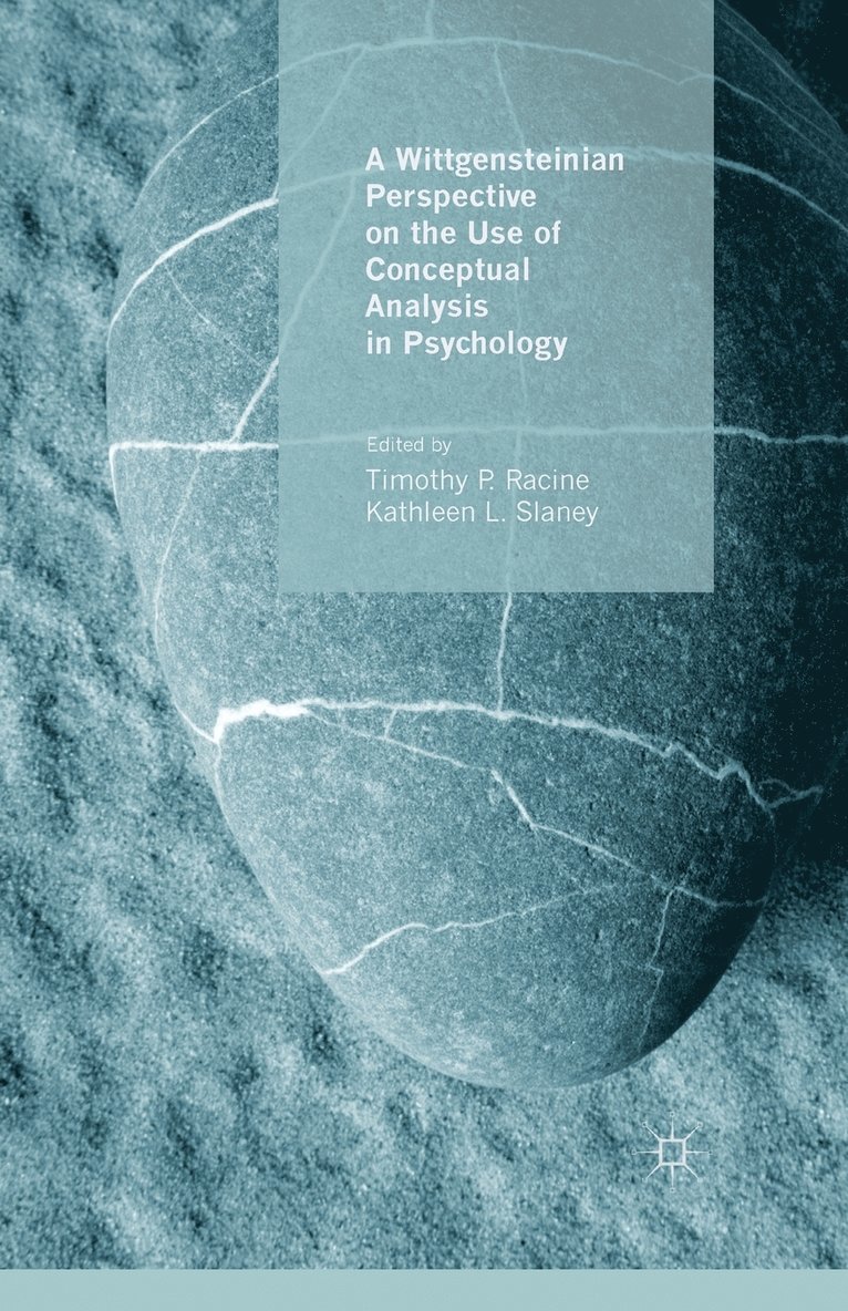 T. Racine, K. Slaney - Wittgensteinian Perspective on the Use of Conceptual Analysis in Psychology, Häftad