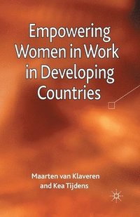 bokomslag Empowering Women in Work in Developing Countries