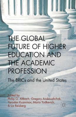 bokomslag The Global Future of Higher Education and the Academic Profession