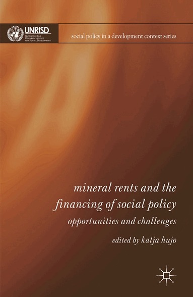 Katja Hujo - Mineral Rents and the Financing of Social Policy, Häftad