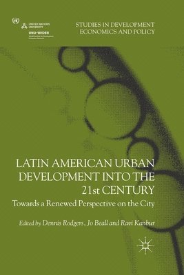 Latin American Urban Development into the Twenty First Century 1