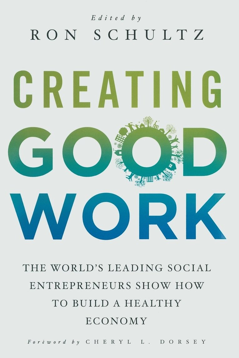Creating Good Work