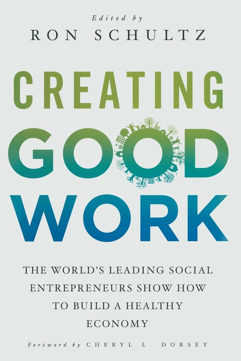 Creating Good Work 1