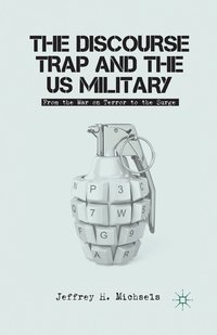 bokomslag The Discourse Trap and the US Military