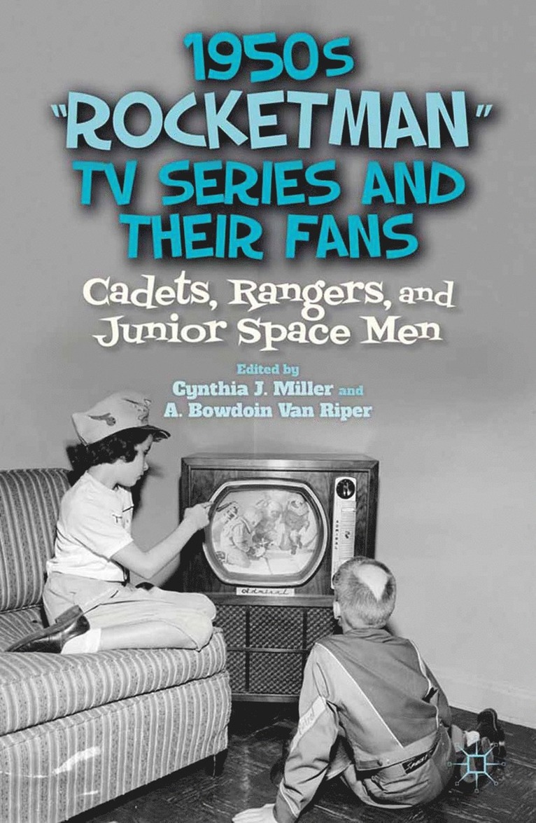 C. Miller, A. Van Riper - 1950s “Rocketman” TV Series and Their Fans, Häftad