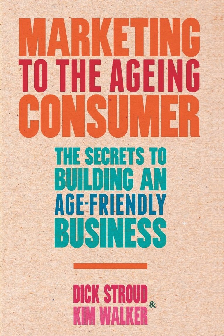 Marketing to the Ageing Consumer 1