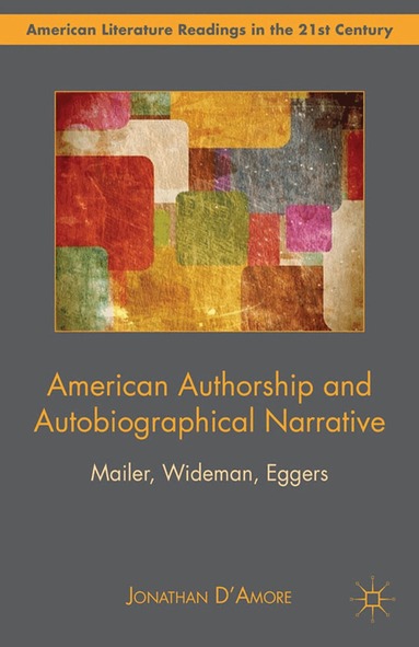 Jonathan D’Amore - American Authorship and Autobiographical Narrative, Häftad
