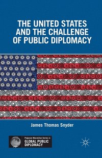 bokomslag United States and the Challenge of Public Diplomacy
