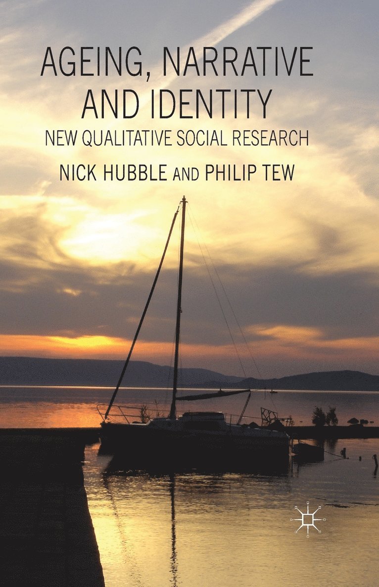 N. Hubble, P. Tew - Ageing, Narrative and Identity, Häftad