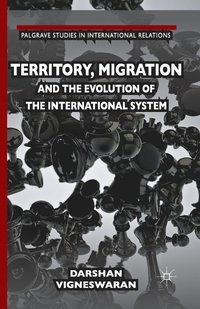 bokomslag Territory, Migration and the Evolution of the International System