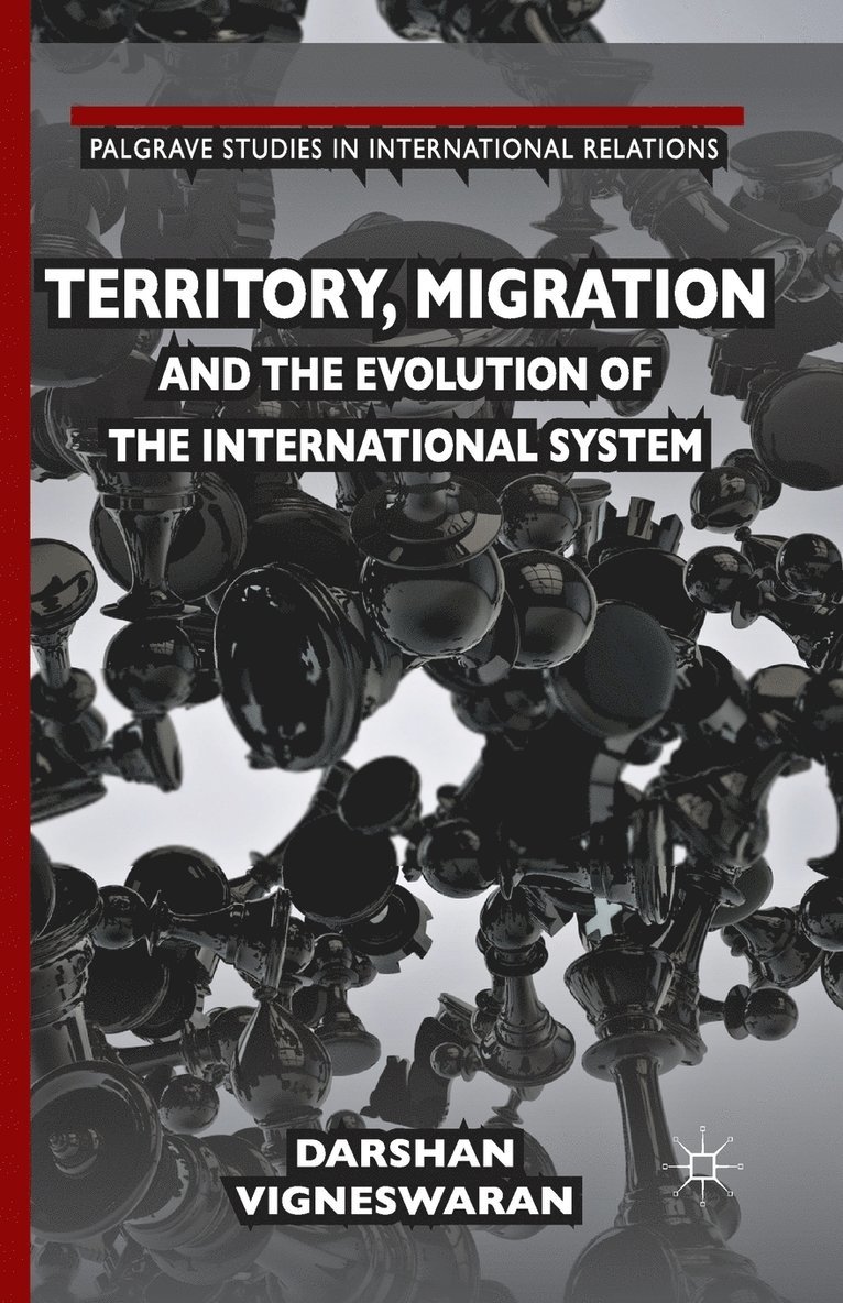 Territory, Migration and the Evolution of the International System 1
