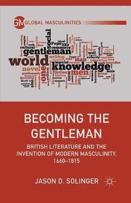 J. Solinger - Becoming the Gentleman, Häftad