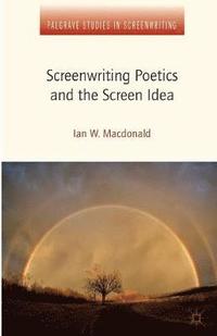 bokomslag Screenwriting Poetics and the Screen Idea