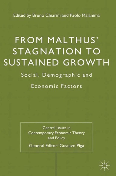 Bruno Chiarini, Paolo Malanima - From Malthus' Stagnation to Sustained Growth, Häftad