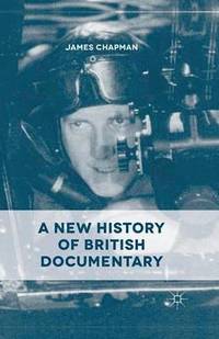 bokomslag A New History of British Documentary