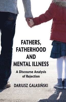 bokomslag Fathers, Fatherhood and Mental Illness