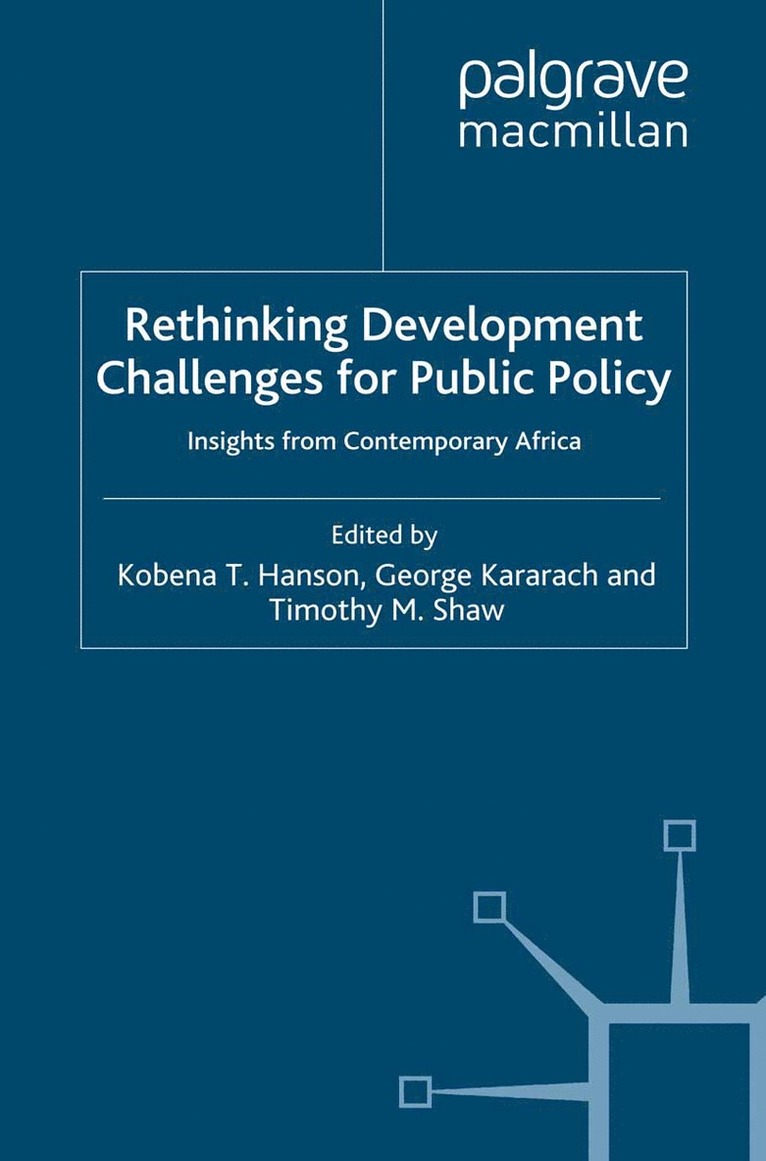 K. Hanson, G. Kararach, T. Shaw - Rethinking Development Challenges for Public Policy, Häftad