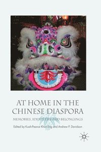 bokomslag At Home in the Chinese Diaspora