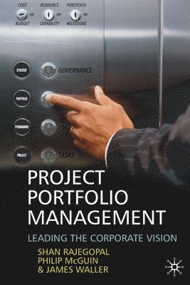 S. Rajegopal, P. McGuin, J. Waller - Project Portfolio Management, Häftad